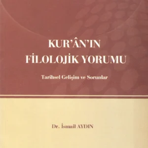 Kur'an'ın filolojik yorumu, tarihsel gelişim ve sorunlar.